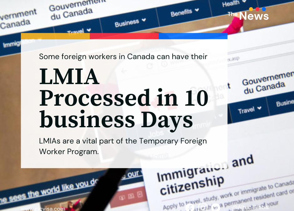 Some foreign workers in Canada can have their LMIA processed in 10 business days