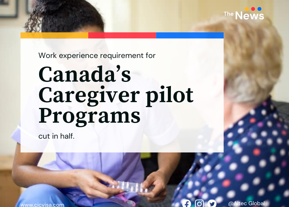 Work experience requirement for Canada’s caregiver pilot programs cut in half