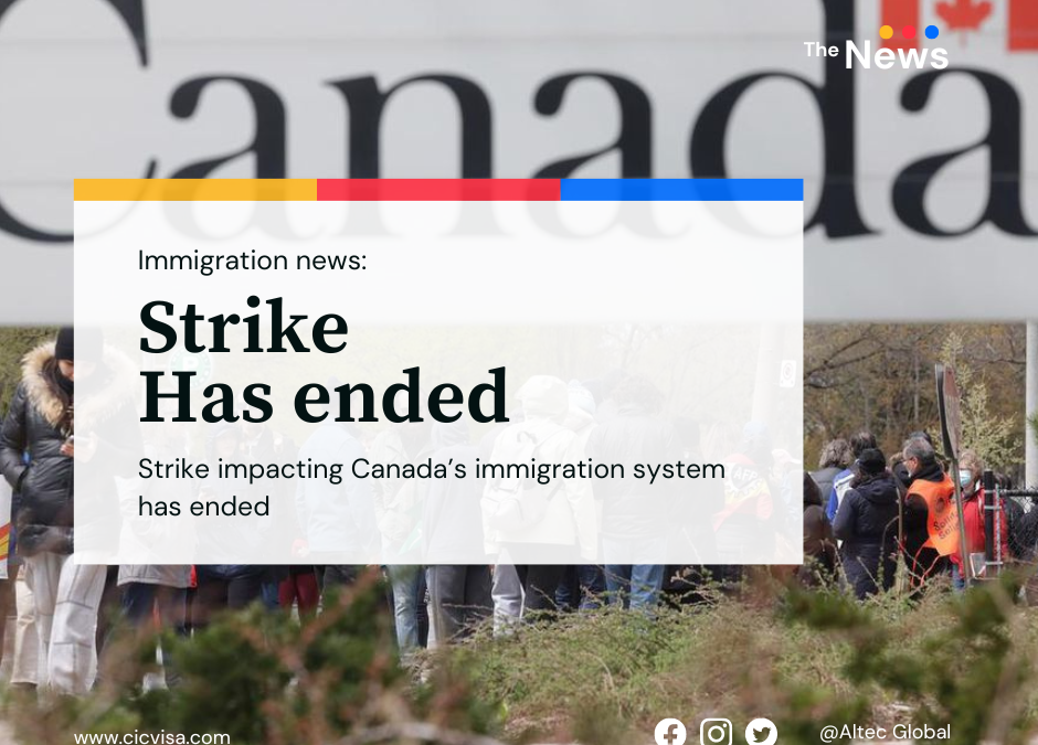 Strike impacting Canada’s immigration system has ended