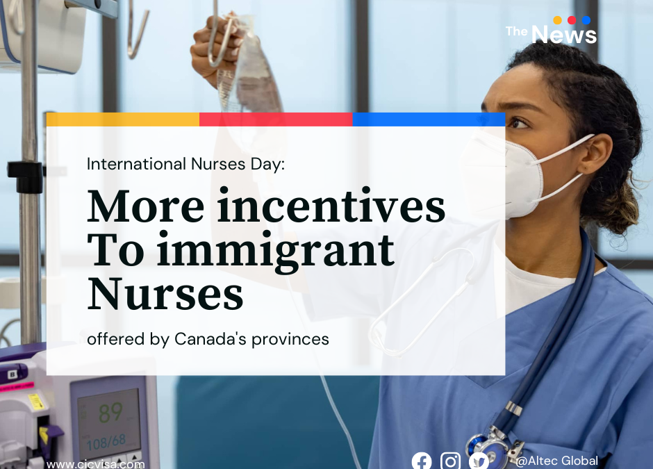 International Nurses Day: Canada’s provinces offering more incentives to immigrant nurses