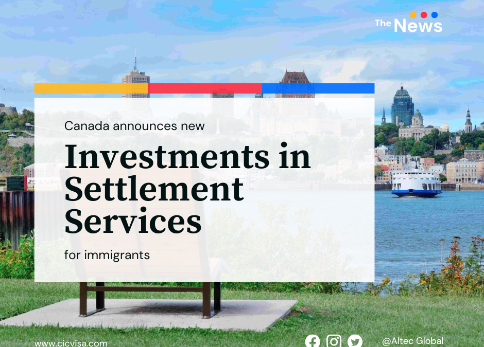 Canada announces new investments in settlement services for immigrants