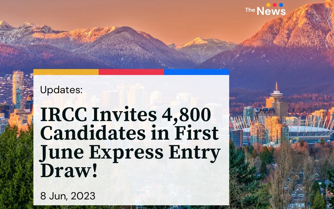 Express Entry: IRCC invites candidates in first June draw