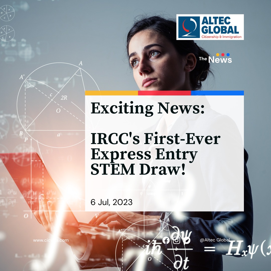 IRCC's FirstEver Express Entry STEM Draw Altec Global Inc.