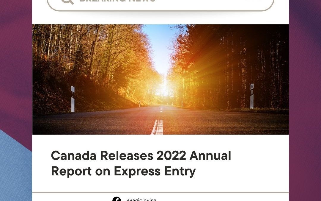 Canada’s 2022 Express Entry Report: Key Highlights