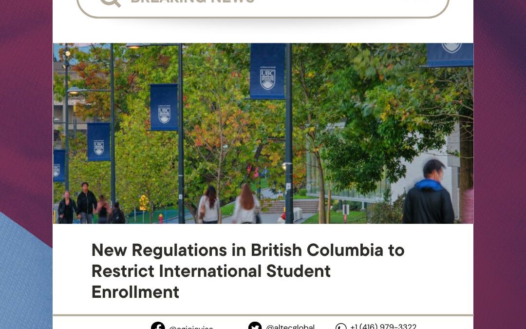 Breaking News | New Regulations in British Columbia to Restrict International Student Enrollment